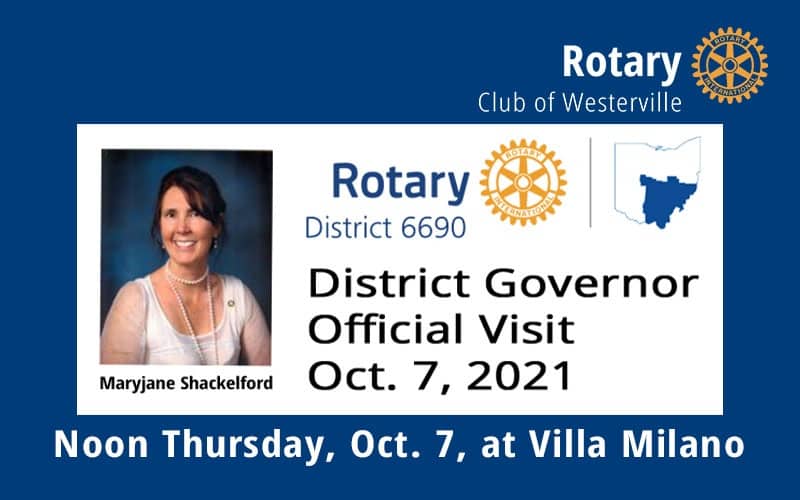 District Governor MJ Shackelford will visit for Oct. 7 lunch